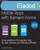 Creating Mobile Apps with Xamarin.Forms - Charles Petzold