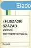 A huszadik szzad krnek trtnetfelfogsa - Pk Attila