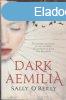 Dark Aemilia - Sally O&#039;Reilly