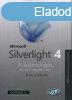 Silverlight 4 - A technolgia, s ami mgtte van - fejleszt