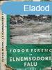 Az elnemsodort falu ( 1. kiads ) - Fodor Ferenc