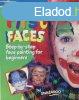 First Faces - Step-by-step face painting for beginners (Arcf