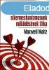 Pszichokibernetika - Maxwell Maltz