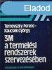 3M a termelsi rendszerek szervezsben - Ternovszky Ferenc,