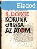 Korunk risa az atom - Bhm, K.-Drge, R.