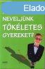 Hogyan NE neveljnk TKLETES gyereket? - Libby Purves