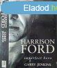 Harrison Ford - Imperfect Hero - Garry Jenkins