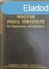 A Magyar Posta trtnete s rdemes munksai - Dr. Hencz Laj