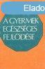 A gyermek egszsges fejldse - Kontra Gyrgy