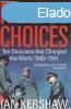 Fateful Choices-Ten Decisions That Changed The World 1940-41