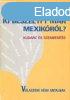 Ki beszl itt mr Mexikrl? Kudarc s szembests - Mezei A