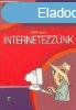 Internetezznk (Idsebbek is elkezdhetik) - Flp Hajnalka