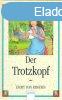 Der Trotzkopf - Emmy von Rhoden