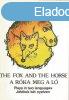 The fox and the horse - A rka meg a l (Plays in two langua