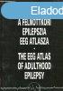 A felnttkori epilepszia EEG atlasza - The EEG of adulthood 