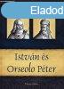 Istvn s Orseolo Pter - Magyar kirlyok s uralkodk 2. k