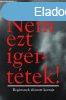 Nem ezt grttek! - Regnynek lczott korrajz