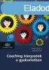 Coaching irnyzatok a gyakorlatban