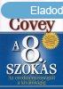 A 8. szoks - Az eredmnyessgtl a kivlsgig