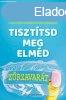 Tiszttsd meg elmd zrzavart