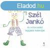 Szl Jank s a kiscsald legjabb kalandjai