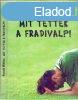 Mit tettek a Fradival? - Bocsk Mikls