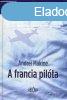 A francia pilta - Andrei Makine