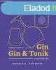 Ultimate Guide to Gin - Gin&Tonik s egyb koktlok - B