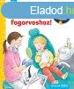 MENJNK FOGORVOSHOZ!