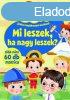 Okoskk ovija - Mi leszek, ha nagy leszek? 
