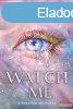 Tahereh Mafi - Watch Me